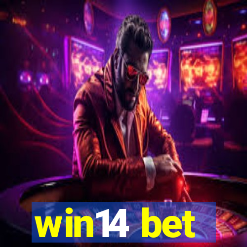 win14 bet